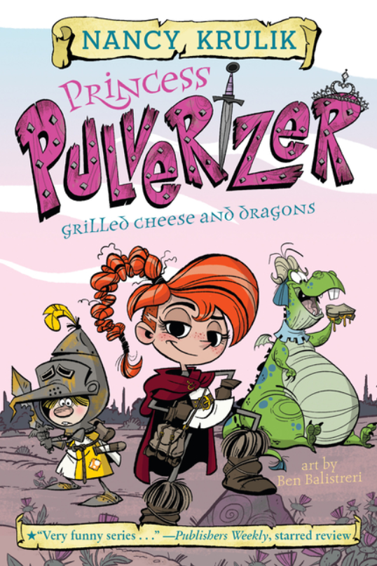 Princess Pulverizer: vol. 1, Grilled Cheese and Dragons