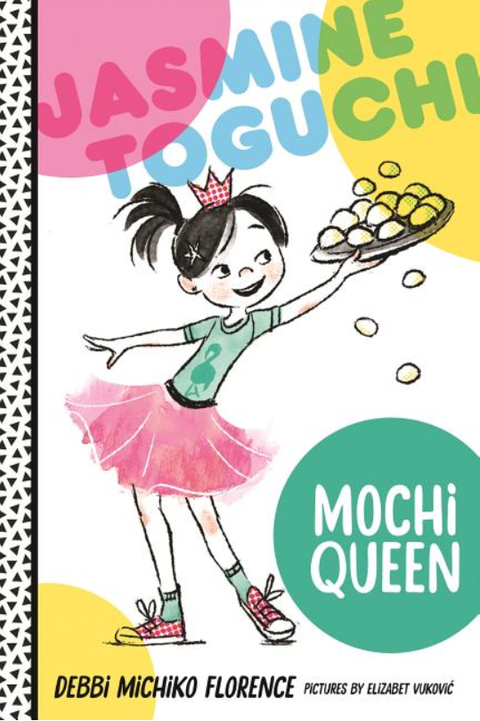Jasmine Toguchi: vol. 1, Mochi Queen