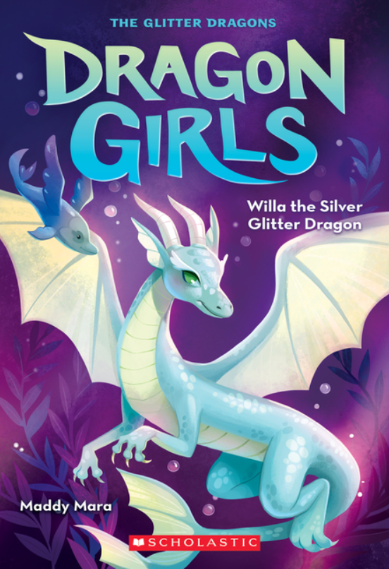 Dragon Girls: vol. 2, Willa the Silver Glitter Dragon