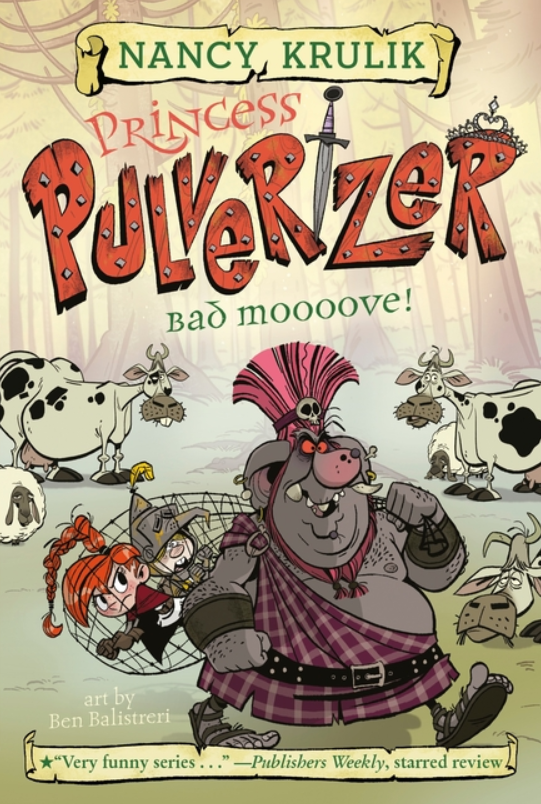 Princess Pulverizer: vol. 3, Bad Moooove!