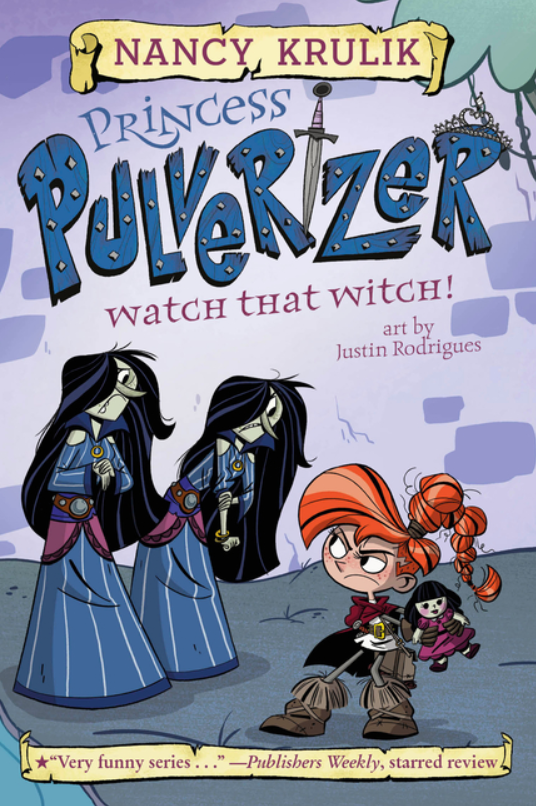 Princess Pulverizer: vol. 5, Watch That Witch!