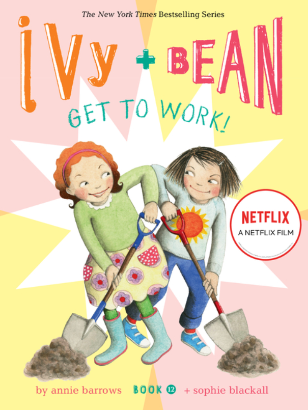 Ivy & Bean Get to Work!