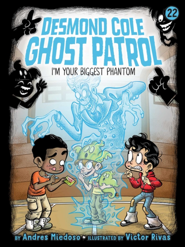 Desmond Cole Ghost Patrol: vol. 22
