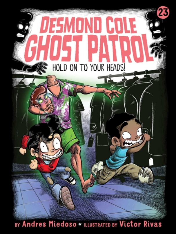 Desmond Cole Ghost Patrol: vol. 23