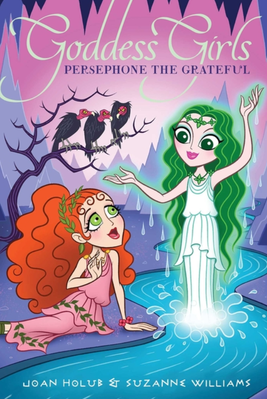Goddess Girls: vol. 26, Persephone the Grateful