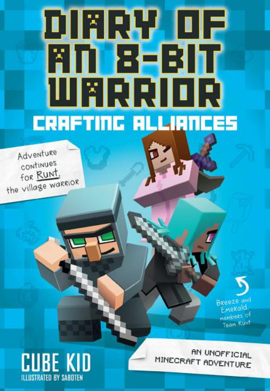 Diary of an 8-Bit Warrior: vol. 3, Crafting Alliances