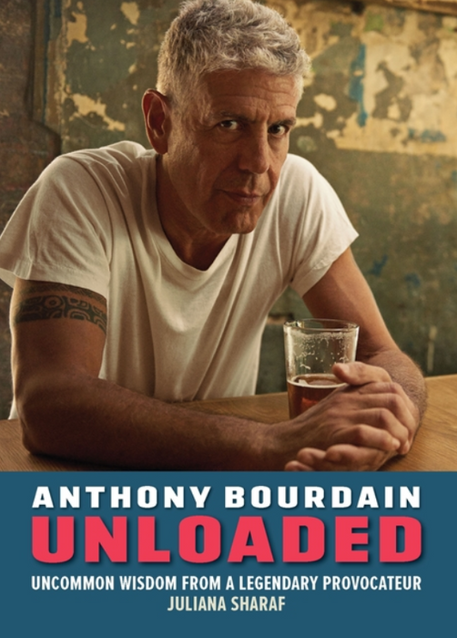 Anthony Bourdain Unloaded