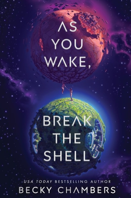 As You Wake, Break the Shell