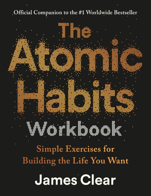Atomic Habits: The Official Workbook