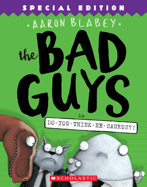 The Bad Guys: vol. 7, Do-You-Think-He-Saurus?!