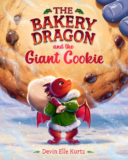 The Bakery Dragon and the Giant Cookie