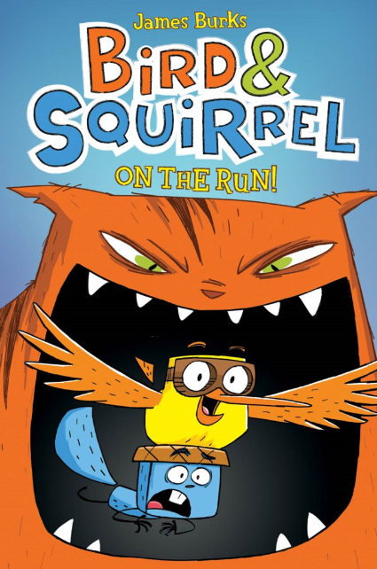 Bird & Squirrel: vol. 1, On the Run!