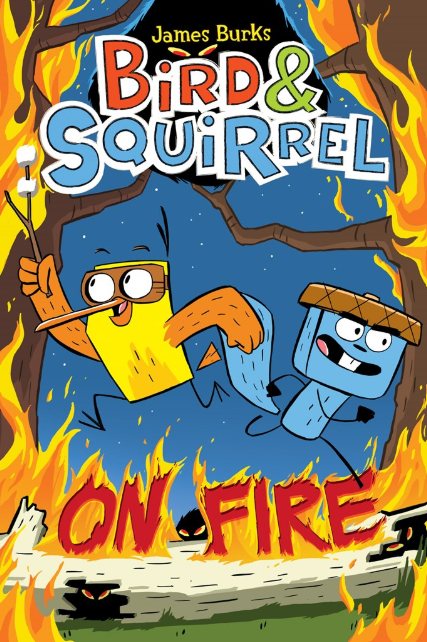 Bird & Squirrel: vol. 4, On Fire