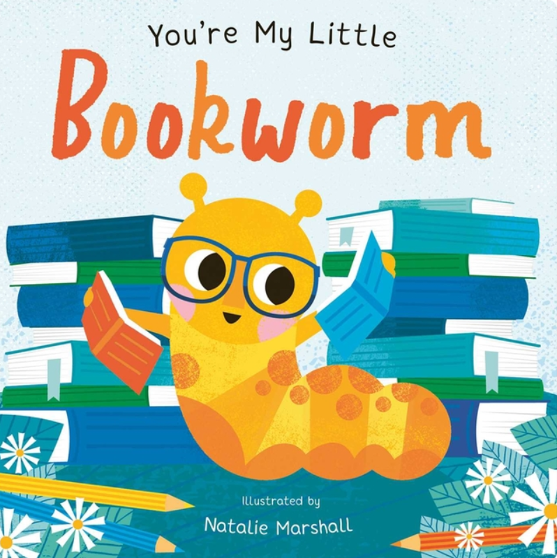 You're My Little Bookworm