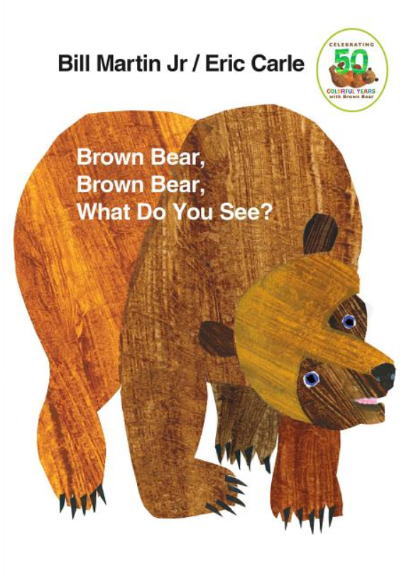 Brown Bear, Brown Bear, What Do You See?