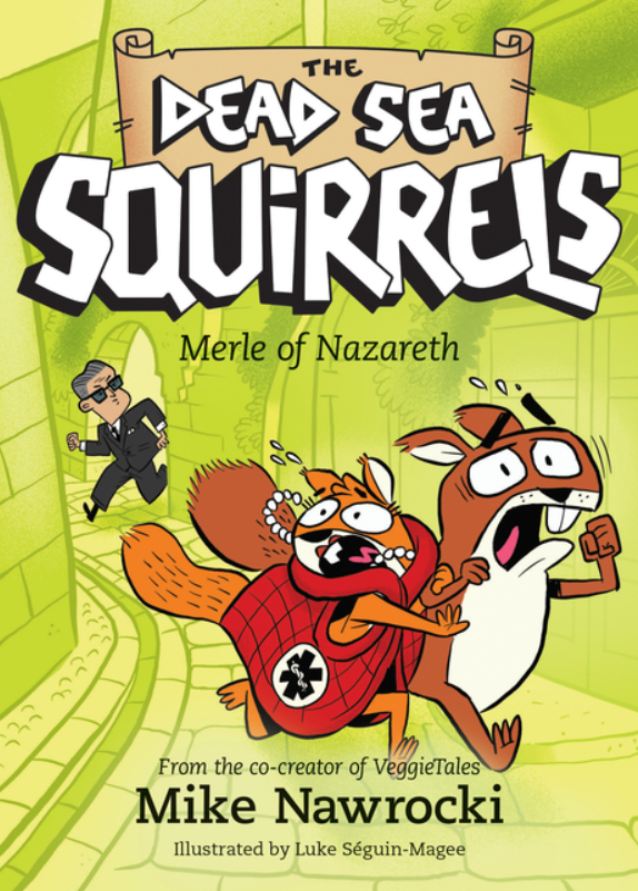 The Dead Sea Squirrels: vol. 7, Merle of Nazareth