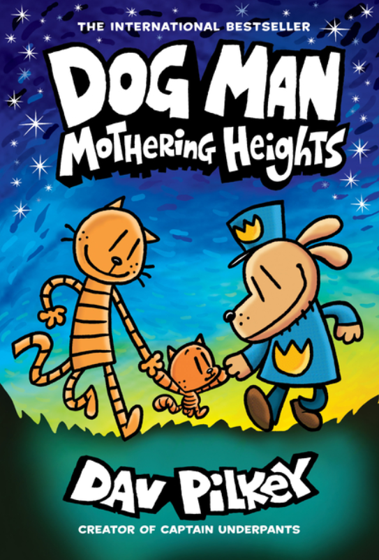 Dog Man: vol. 10, Mothering Heights