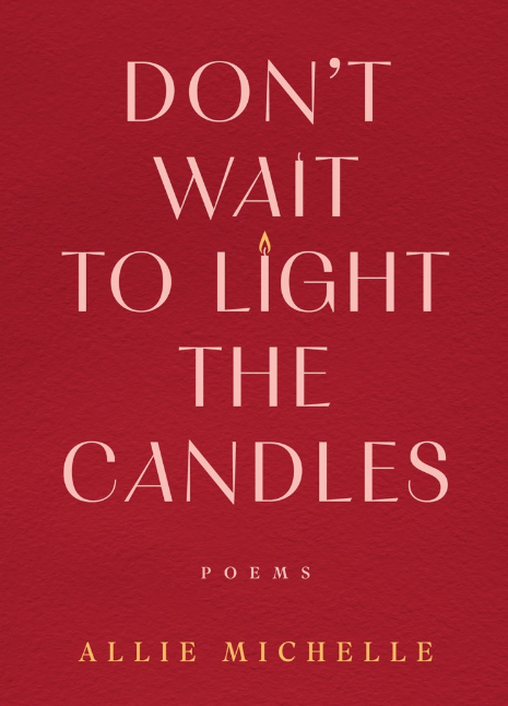 Don't Wait to Light the Candles