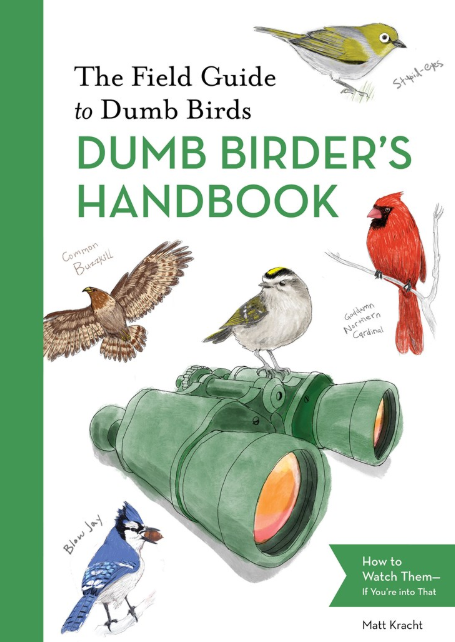 The Field Guide to Dumb Birds Dumb Birder's Handbook