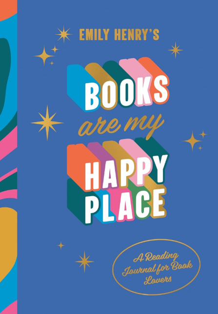 Emily Henry's Books Are My Happy Place Reading Journal