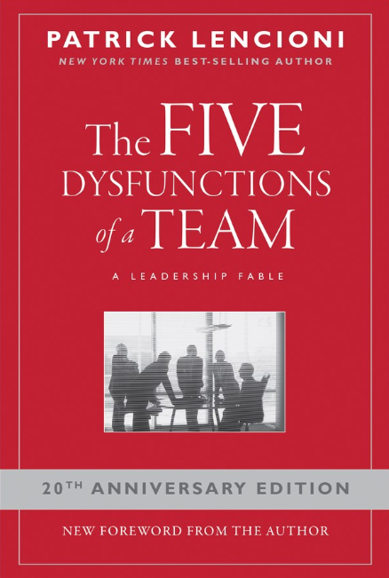 The Five Dysfunctions of a Team