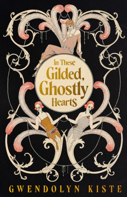 In These Gilded, Ghostly Hearts