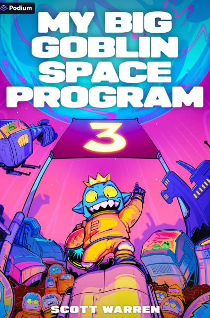 My Big Goblin Space Program: vol. 3