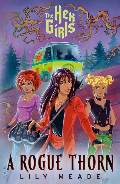 The Hex Girls: A Rogue Thorn