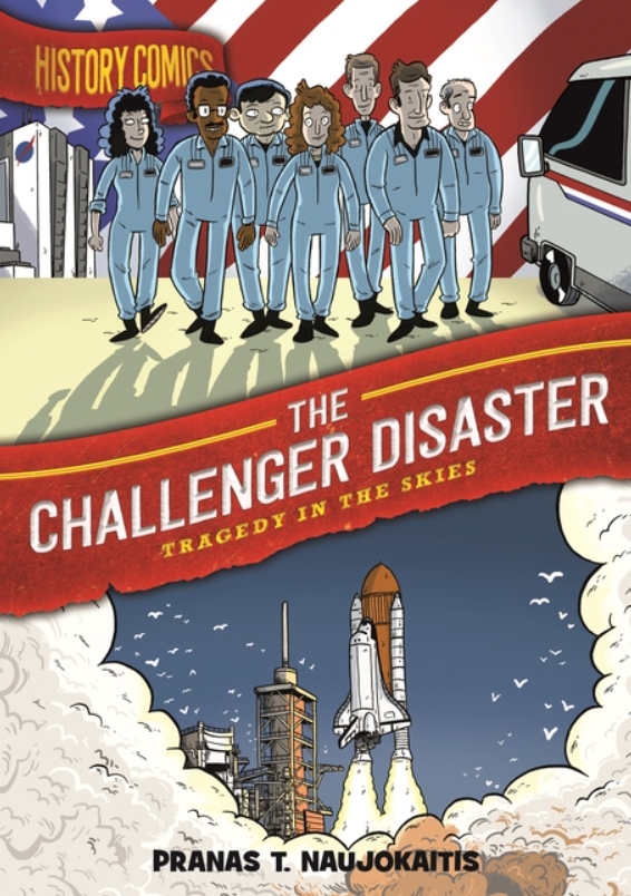History Comics: vol. 3, The Challenger Disaster: Tragedy in the Skies