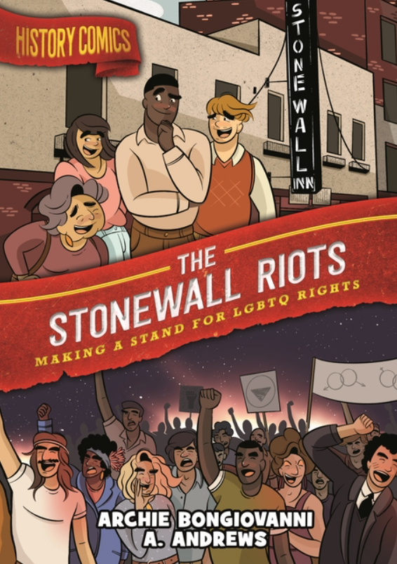 History Comics: vol. 7, The Stonewall Riots: Making a Stand for LGBTQ Rights