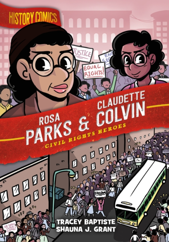 History Comics: vol. 9, Rosa Parks & Claudette Colvin: Civil Rights Heroes