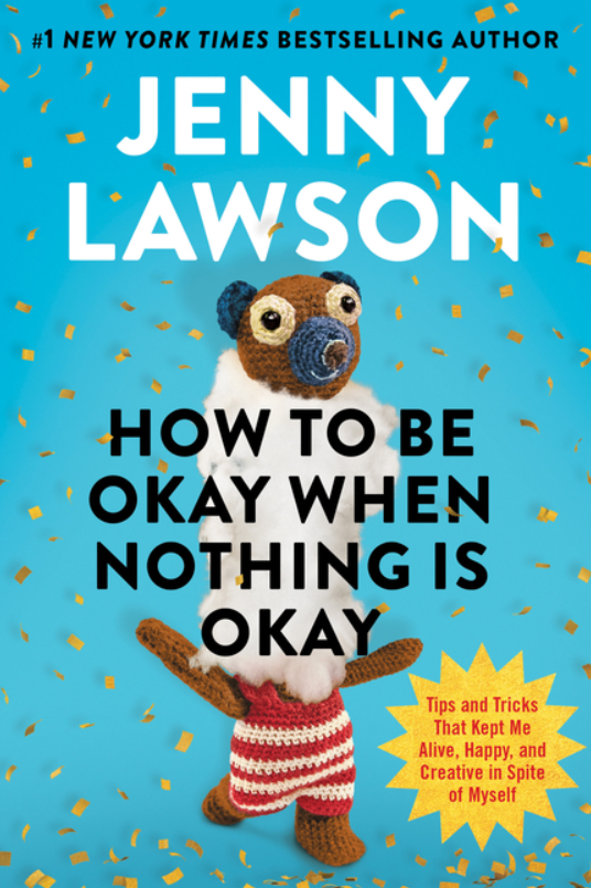 How to Be Okay When Nothing Is Okay