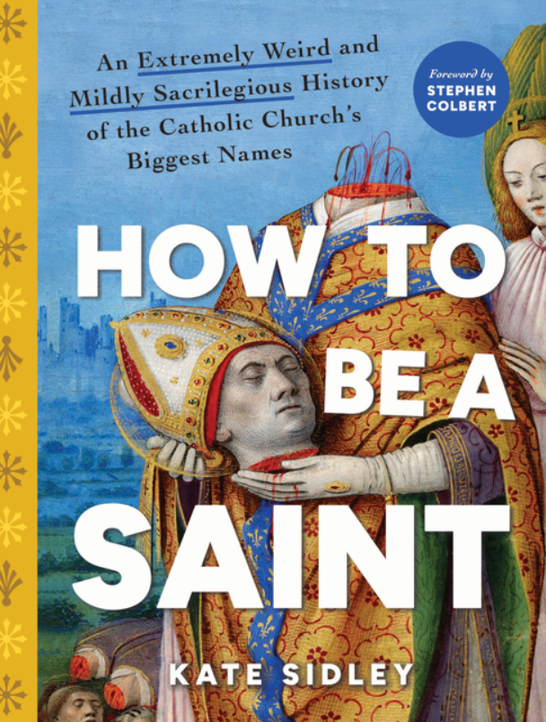 How to Be a Saint