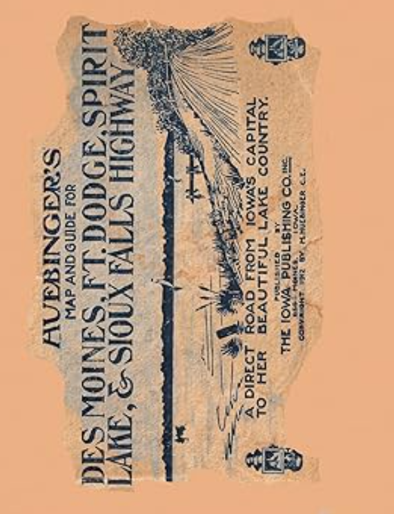 Huebinger's Map and Guide For Des Moines, Ft. Dodge, Spirit Lake, and Sioux Falls Highway