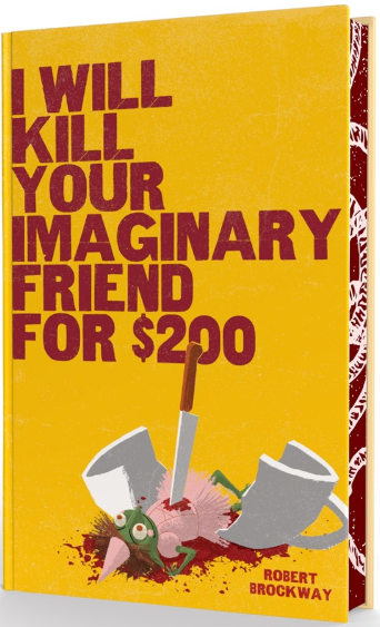 I Will Kill Your Imaginary Friend for $200