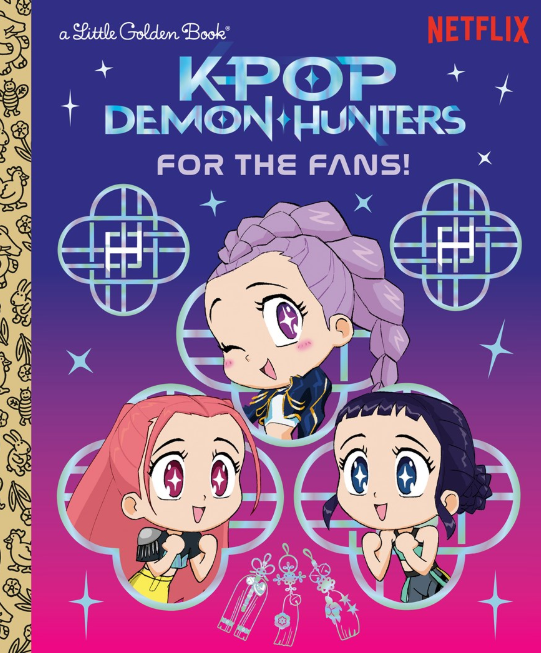 KPop Demon Hunters: For the Fans!: Little Golden Book