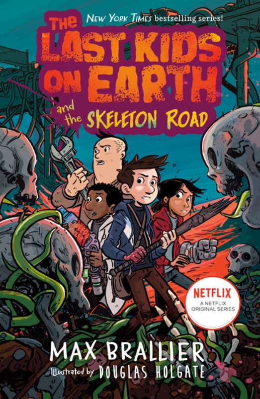 The Last Kids on Earth: vol. 6, The Skeleton Road