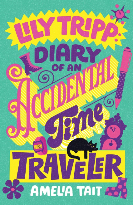 Lily Tripp: Diary of an Accidental Time Traveler