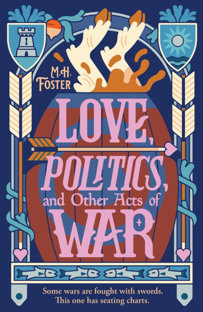 Love, Politics, and Other Acts of War
