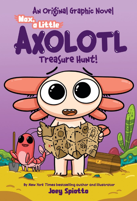 Max, a Little Axolotl: vol. 3, Treasure Hunt