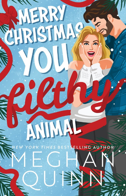 Merry Christmas, You Filthy Animal