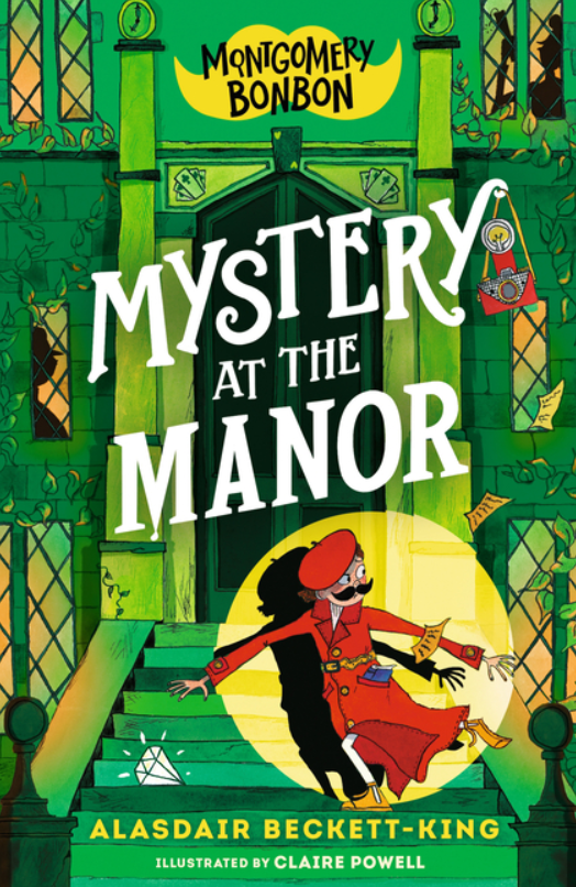 Montgomery Bonbon: vol. 3, Mystery at the Manor