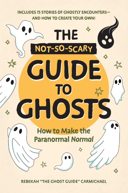 The Not-So-Scary Guide to Ghosts