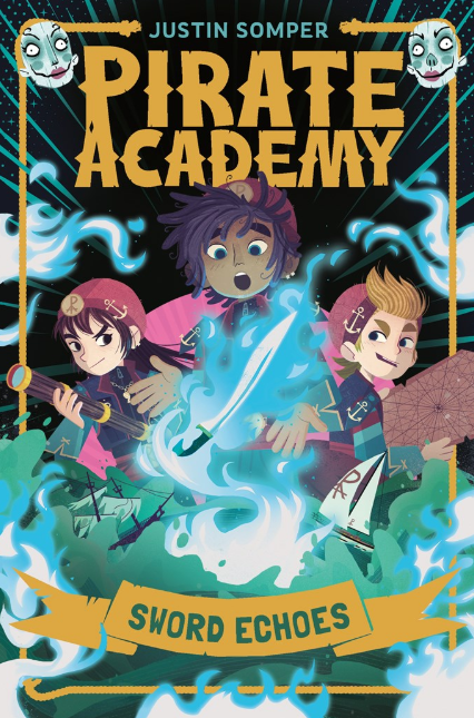 Pirate Academy: vol. 3, Sword Echoes