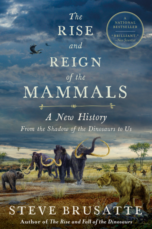 The Rise and Reign of the Mammals
