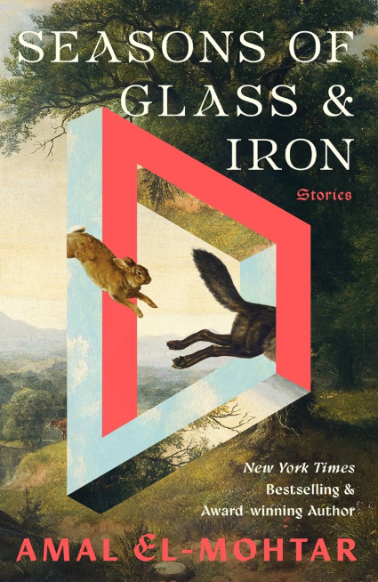 Seasons of Glass and Iron: Stories