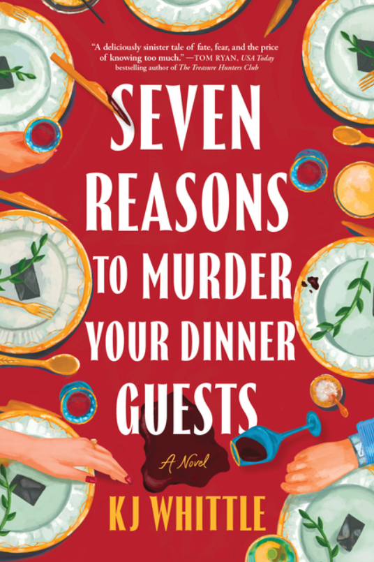 Seven Reasons to Murder Your Dinner Guests
