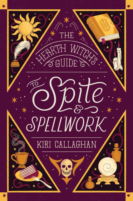 The Hearth Witch's Guide to Spite & Spellwork