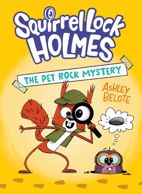 Squirrel Lock Holmes: vol. 1, The Pet Rock Mystery