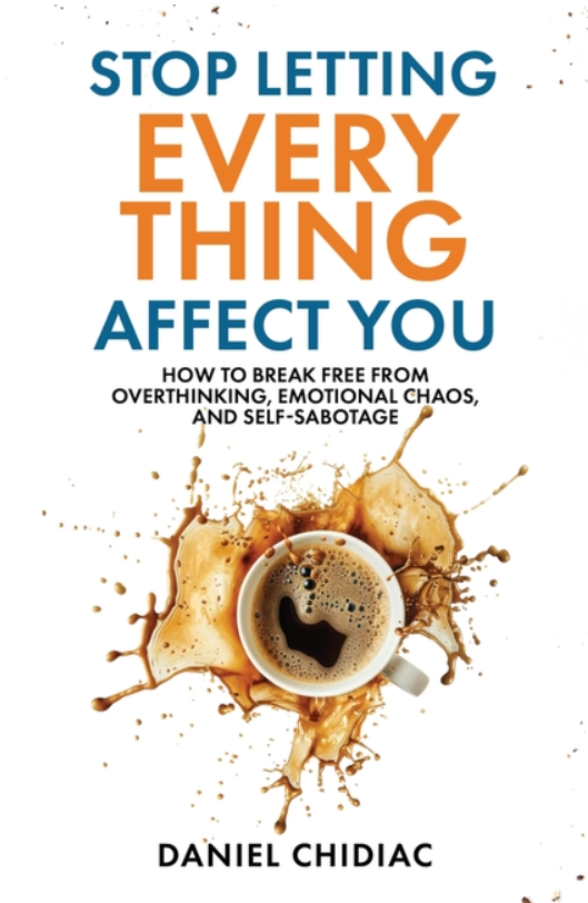 Stop Letting Everything Affect You